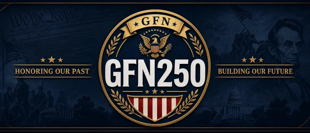 GFN250 — Golden Freedom Network. Honoring our past, building our future.